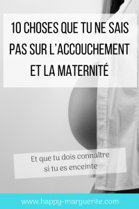 10 choses qu'on ne sait pas sur la grossesse et l'accouchement