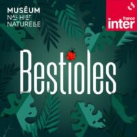 podcast bestioles