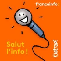 Podcast enfant Salut l'info